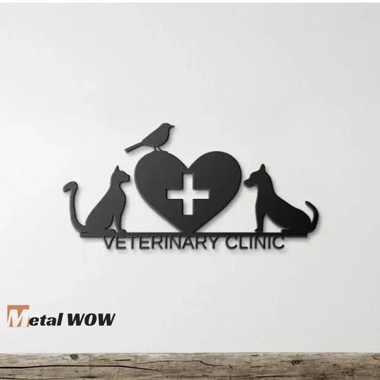 Custom Veterinary Clinic Metal Sign - Metal WOW